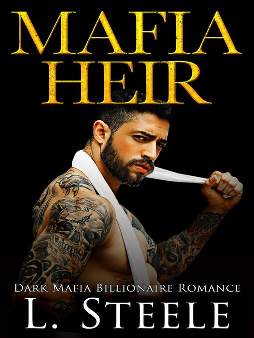Title details for Mafia Heir by L. Steele - Available